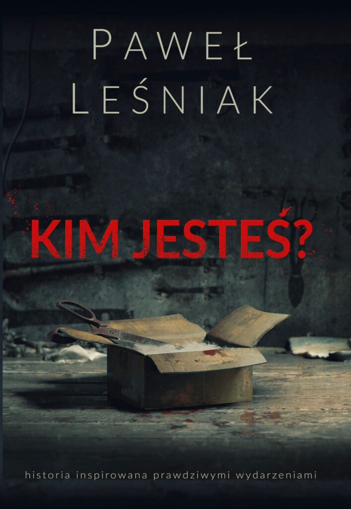 Paweł Leśniak Kim jesteś?